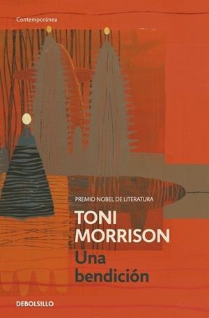 BENDICION, UNA | 9788499083803 | MORRISON, TONI | Llibreria Drac - Llibreria d'Olot | Comprar llibres en català i castellà online