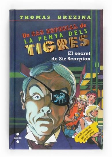 SECRET DE SIR SCORPION, EL (PENYA DELS TIGRES) | 9788466123938 | BRENZINA, THOMAS | Llibreria Drac - Llibreria d'Olot | Comprar llibres en català i castellà online