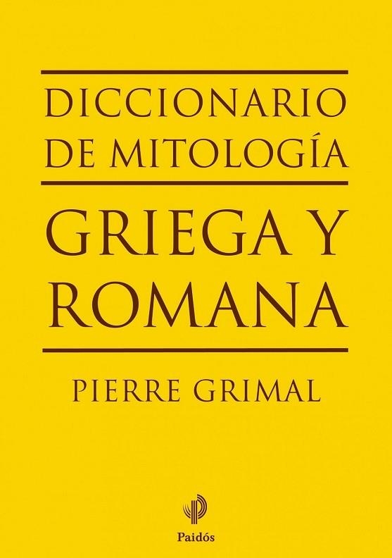 DICCIONARIO DE MITOLOGIA GRIEGA Y ROMANA | 9788449324628 | GRIMAL, PIERRE | Llibreria Drac - Llibreria d'Olot | Comprar llibres en català i castellà online