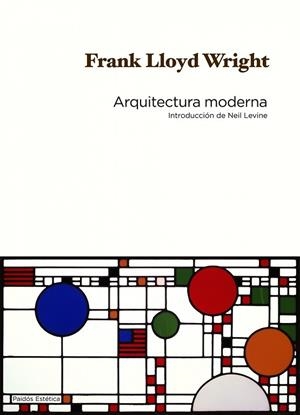 ARQUITECTURA MODERNA | 9788449324420 | LLOYD, FRANK | Llibreria Drac - Llibreria d'Olot | Comprar llibres en català i castellà online