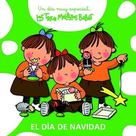 DIA DE NAVIDAD, EL (LAS TRES MELLIZAS BEBES) | 9788492419920 | VV.AA. | Llibreria Drac - Llibreria d'Olot | Comprar llibres en català i castellà online