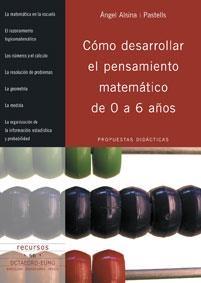 COMO DESARROLLAR EL PENSAMIENTO MATEMATICO DE O A 6 AÑOS | 9788480638395 | ALSINA I PASTELLS, ÀNGEL | Llibreria Drac - Llibreria d'Olot | Comprar llibres en català i castellà online