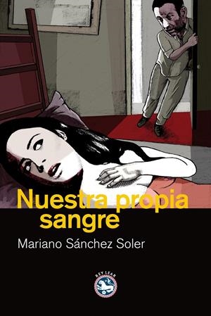 NUESTRA PROPIA SANGRE | 9788492403325 | SANCHEZ SOLER, MARIANO | Llibreria Drac - Librería de Olot | Comprar libros en catalán y castellano online