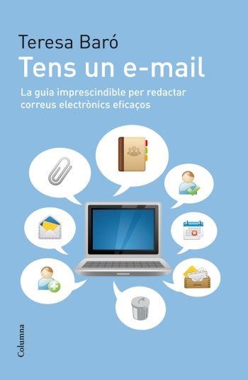 TENS UN E-MAIL | 9788466412940 | BARO, TERESA | Llibreria Drac - Llibreria d'Olot | Comprar llibres en català i castellà online