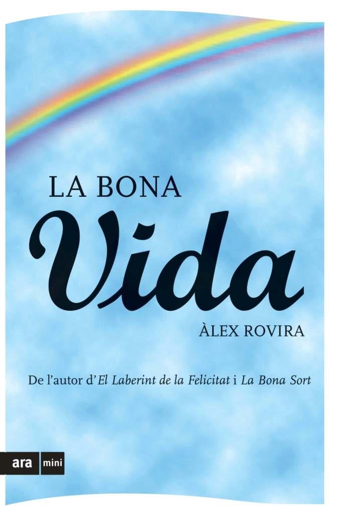 BONA VIDA, LA | 9788493809508 | ROVIRA, ALEX | Llibreria Drac - Llibreria d'Olot | Comprar llibres en català i castellà online