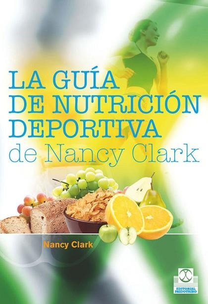 GUIA DE NUTRICION DEPORTIVA DE NANCY CLARK, LA | 9788499100470 | CLARK, NANCY | Llibreria Drac - Llibreria d'Olot | Comprar llibres en català i castellà online