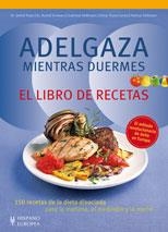 ADELGAZA MIENTRAS DUERMES. EL LIBRO DE RECETAS | 9788425519574 | PAPE, DETLEF; SCHWARZ, RUDOLF; HESSMANN, GABRIELE | Llibreria Drac - Llibreria d'Olot | Comprar llibres en català i castellà online