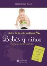 GUIAS DE LA VIDA ECOLOGICA BEBES Y NIÑOS | 9788425519390 | GUIBERT, CECILE | Llibreria Drac - Llibreria d'Olot | Comprar llibres en català i castellà online