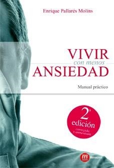 VIVIR CON MENOS ANSIEDAD | 9788427131583 | PALLARES MOLINS, ENRIQUE | Llibreria Drac - Llibreria d'Olot | Comprar llibres en català i castellà online