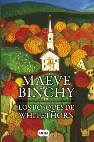 BOSQUES DE WHITETHORN, LOS | 9788483651728 | BINCHY, MAEVE | Llibreria Drac - Librería de Olot | Comprar libros en catalán y castellano online