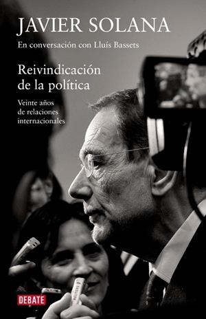 REIVINDICACION DE LA POLITICA | 9788483069097 | SOLANA, JAVIER; BASSETS, LLUIS | Llibreria Drac - Llibreria d'Olot | Comprar llibres en català i castellà online