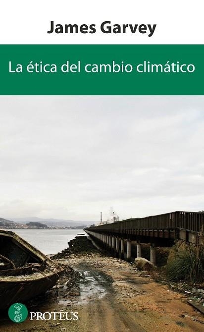 ETICA DEL CAMBIO CLIMATICO, LA | 9788415047216 | GARVEY, JAMES | Llibreria Drac - Llibreria d'Olot | Comprar llibres en català i castellà online