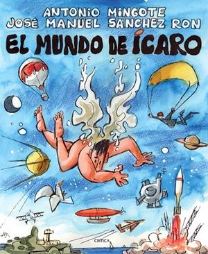 MUNDO DE ICARO, EL | 9788498921540 | MINGOTE, ANTONIO;SANCHEZ, JOSE MANUEL | Llibreria Drac - Llibreria d'Olot | Comprar llibres en català i castellà online