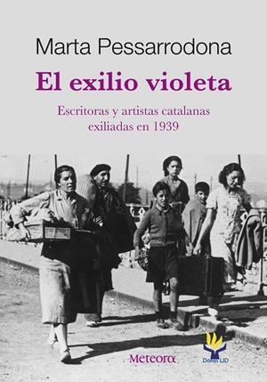 EXILIO VIOLETA, EL | 9788492874286 | PESSARRODONA, MARTA | Llibreria Drac - Librería de Olot | Comprar libros en catalán y castellano online