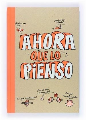 AHORA QUE LO PIENSO | 9788467541434 | BOULET, GWÉNAËLLE/CHILARD, ANNE-SOPHIE/JOSEPH, MARION/TOURETTE, LUCIE/BRENIFIER, OSCAR | Llibreria Drac - Llibreria d'Olot | Comprar llibres en català i castellà online