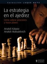 ESTRATEGIA EN EL AJEDREZ, LA: COMO VALORAR POSICIONES Y TRAZ | 9788425519215 | KARPOV, ANATOLIJ | Llibreria Drac - Librería de Olot | Comprar libros en catalán y castellano online