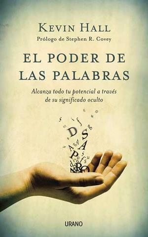 PODER DE LAS PALABRAS: ALCANZA TODO TU POTENCIAL A TRAVES DE | 9788479537449 | HAL, KEVIN | Llibreria Drac - Llibreria d'Olot | Comprar llibres en català i castellà online