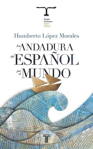 ANDADURA DEL ESPAÑOL POR EL MUNDO, LA | 9788430608041 | LOPEZ, HUMBERTO | Llibreria Drac - Llibreria d'Olot | Comprar llibres en català i castellà online