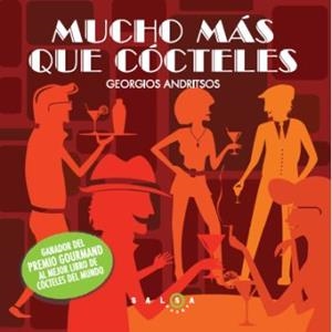 MUCHO MAS QUE COCTELES | 9788496599796 | ANDRISTSOS, GEORGIOS | Llibreria Drac - Llibreria d'Olot | Comprar llibres en català i castellà online