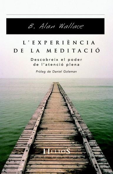 EXPERIENCIA DE LA MEDITACIO, L' | 9788483304976 | WALLACE, ALAN | Llibreria Drac - Llibreria d'Olot | Comprar llibres en català i castellà online