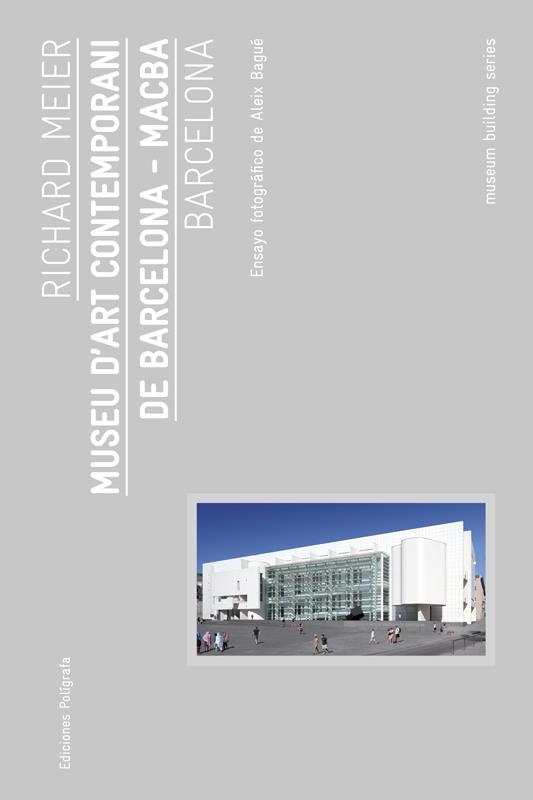 MUSEU D'ART CONTEMPORANI DE BARCELONA (MACBA) | 9788434312562 | MEIER, RICHARD | Llibreria Drac - Llibreria d'Olot | Comprar llibres en català i castellà online