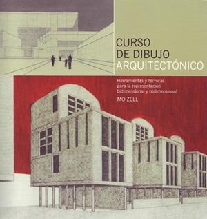 CURSO DE DIBUJO ARQUITECTONICO | 9788495376909 | ZELL, MO | Llibreria Drac - Llibreria d'Olot | Comprar llibres en català i castellà online