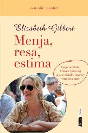 MENJA, RESA, ESTIMA | 9788498091724 | GILBERT, ELIZABETH | Llibreria Drac - Llibreria d'Olot | Comprar llibres en català i castellà online