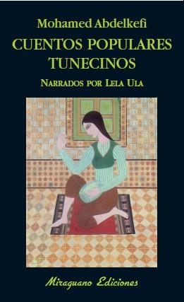 CUENTOS POPULARES TUNECINOS | 9788478133581 | ABDELKEFI, MOHAMED | Llibreria Drac - Llibreria d'Olot | Comprar llibres en català i castellà online