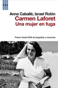 CARMEN LAFORET, UNA MUJER EN FUGA | 9788498677676 | CABALLE, ANNA | Llibreria Drac - Llibreria d'Olot | Comprar llibres en català i castellà online