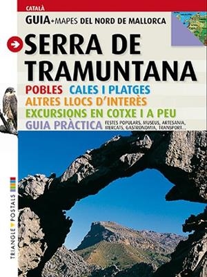 SERRA DE TRAMUNTANA. GUIA + MAPA DEL NORD DE MALLORCA | 9788484783992 | AA.VV. | Llibreria Drac - Librería de Olot | Comprar libros en catalán y castellano online