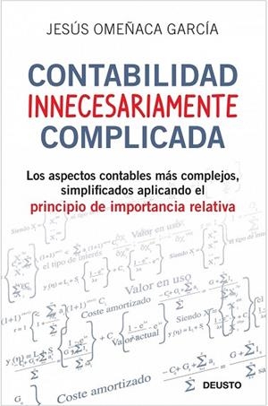 CONTABILIDAD INNECESARIAMENTE COMPLICADA | 9788423427703 | OMEÑACA, JESUS | Llibreria Drac - Llibreria d'Olot | Comprar llibres en català i castellà online