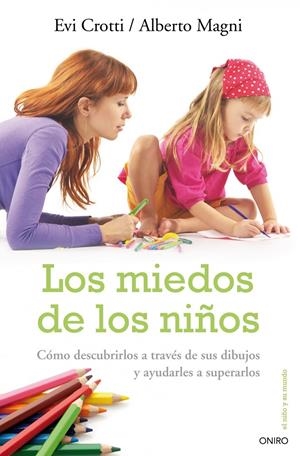 MIEDOS DE LOS NIÑOS, LOS | 9788497544726 | CROTTI, EVI | Llibreria Drac - Llibreria d'Olot | Comprar llibres en català i castellà online