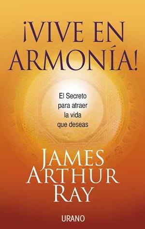 VIVE EN ARMONIA | 9788479537234 | RAY, JAMES ARTHUR | Llibreria Drac - Llibreria d'Olot | Comprar llibres en català i castellà online