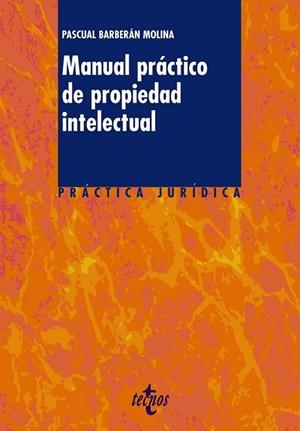 MANUAL PRACTICO DE PROPIEDAD INTELECTUAL | 9788430950706 | BARBERAN, PASCUAL JORGE | Llibreria Drac - Llibreria d'Olot | Comprar llibres en català i castellà online