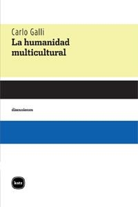 HUMANIDAD MULTICULTURAL, LA | 9788492946037 | GALLI, CARLO | Llibreria Drac - Llibreria d'Olot | Comprar llibres en català i castellà online