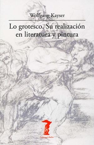 LO GROTESCO SU REALIZACION EN LITERATURA Y PINTURA | 9788477746942 | KAYSER, WOLFGANG | Llibreria Drac - Librería de Olot | Comprar libros en catalán y castellano online