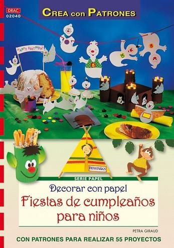 DECORAR CON PAPEL FIESTAS DE CUMPLEAÑOS PARA NIÑOS | 9788498741186 | GIRAUD, PETRA | Llibreria Drac - Llibreria d'Olot | Comprar llibres en català i castellà online