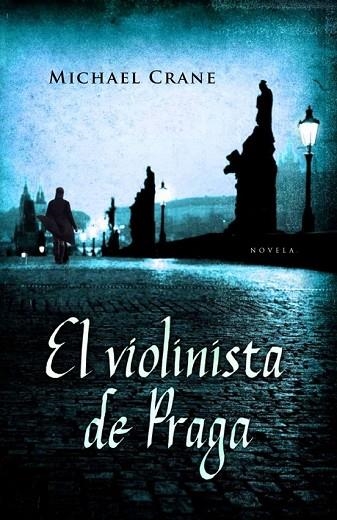 VIOLINISTA DE PRAGA, EL | 9788425343858 | CRANE, MICHAEL | Llibreria Drac - Llibreria d'Olot | Comprar llibres en català i castellà online