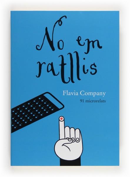 NO EM RATLLIS | 9788466132022 | COMPANY, FLAVIA | Llibreria Drac - Librería de Olot | Comprar libros en catalán y castellano online