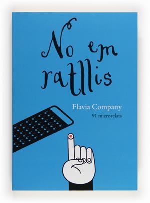 NO EM RATLLIS | 9788466132022 | COMPANY, FLAVIA | Llibreria Drac - Librería de Olot | Comprar libros en catalán y castellano online