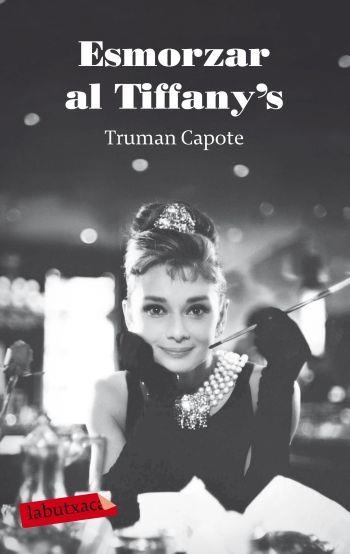 ESMORZAR AL TIFFANY´S | 9788499301693 | CAPOTE, TRUMAN | Llibreria Drac - Llibreria d'Olot | Comprar llibres en català i castellà online