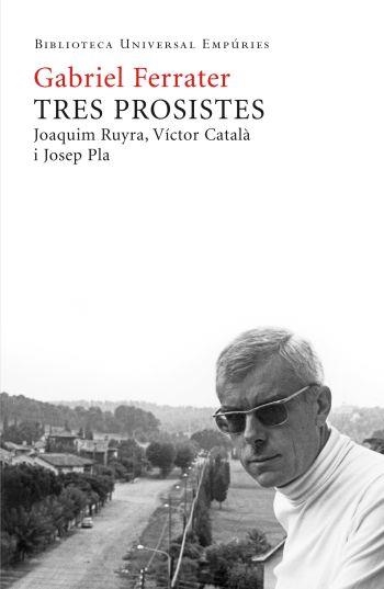 TRES PROSISTES | 9788497876667 | FERRATER, GABRIEL | Llibreria Drac - Llibreria d'Olot | Comprar llibres en català i castellà online