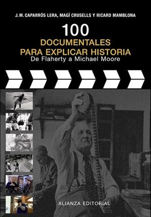 100 DOCUMENTALES PARA EXPLICAR HISTORIA | 9788420682228 | CAPARROS, JOSE MARIA | Llibreria Drac - Llibreria d'Olot | Comprar llibres en català i castellà online