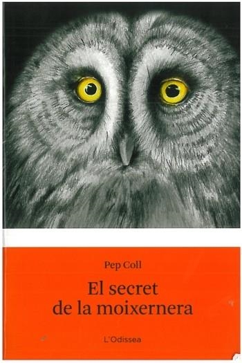 SECRET DE LA MOIXERNERA, EL | 9788499322513 | COLL, JOSEP | Llibreria Drac - Llibreria d'Olot | Comprar llibres en català i castellà online