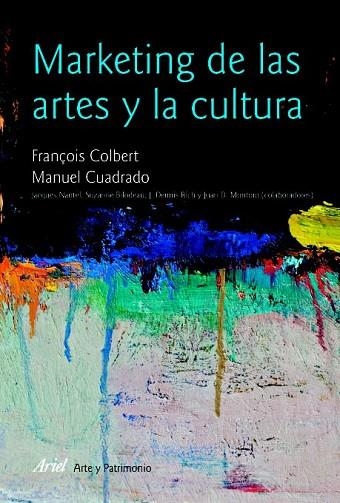 MARKETING DE LAS ARTES Y LA CULTURA | 9788434482913 | COLBERT, FRANÇOIS; CUADRADO, MANUEL | Llibreria Drac - Llibreria d'Olot | Comprar llibres en català i castellà online