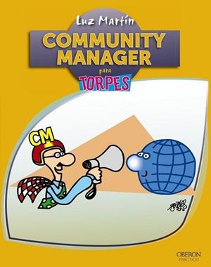 COMMUNITY MANAGER PARA TORPES | 9788441532595 | MARTIN RODRIGUEZ, LUZ | Llibreria Drac - Llibreria d'Olot | Comprar llibres en català i castellà online