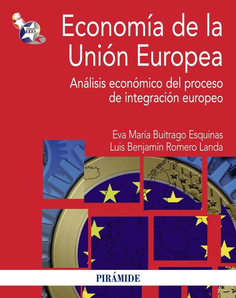 ECONOMIA DE LA UNION EUROPEA | 9788436828283 | BUITRAGO ESQUINAS, EVA MARÍA/ROMERO LANDA, LUIS BENJAMÍN | Llibreria Drac - Llibreria d'Olot | Comprar llibres en català i castellà online