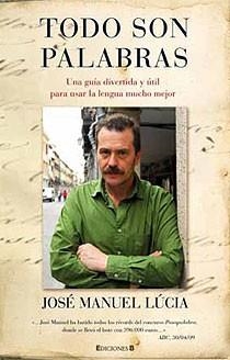 TODO SON PALABRAS | 9788466644112 | LUCIA, JOSE MANUEL | Llibreria Drac - Librería de Olot | Comprar libros en catalán y castellano online