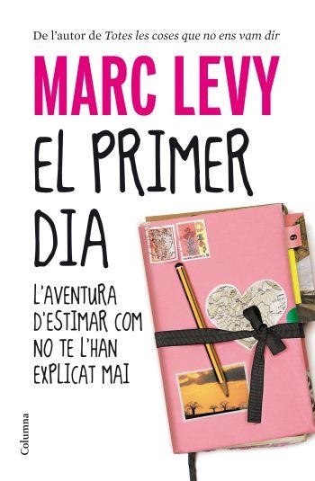 PRIMER DIA, EL | 9788466412711 | LEVY, MARC | Llibreria Drac - Llibreria d'Olot | Comprar llibres en català i castellà online