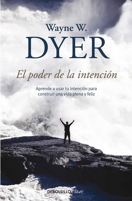 PODER DE LA INTENCION, EL | 9788499083254 | DYER, WAYNE W. | Llibreria Drac - Llibreria d'Olot | Comprar llibres en català i castellà online